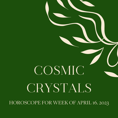 Cosmic Crystals: Week of April 16, 2023